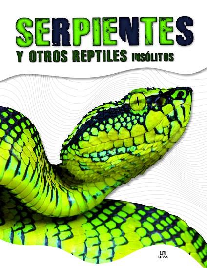 SERPIENTES Y OTROS REPTILES INSÓLITOS | 9788466236621 | PENALVA COMENDADOR, NURIA | Galatea Llibres | Librería online de Reus, Tarragona | Comprar libros en catalán y castellano online