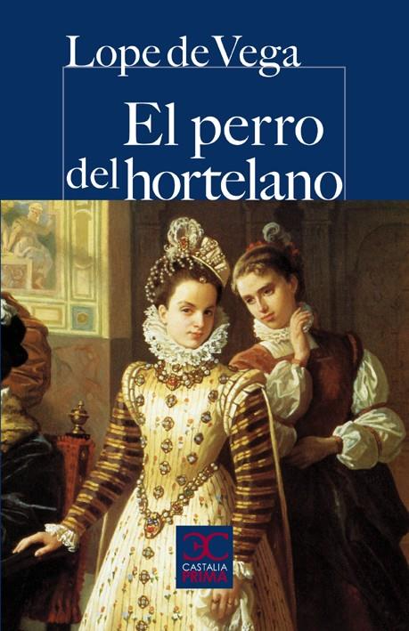 EL PERRO DEL HORTELANO | 9788497404310 | LOPE DE VEGA | Galatea Llibres | Llibreria online de Reus, Tarragona | Comprar llibres en català i castellà online