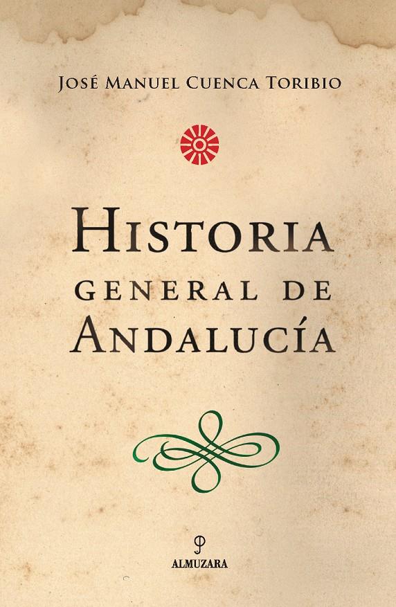 HISTORIA GENERAL DE ANDALUCIA | 9788493390136 | CUENCA TORIBIO, JOSE MANUEL | Galatea Llibres | Librería online de Reus, Tarragona | Comprar libros en catalán y castellano online