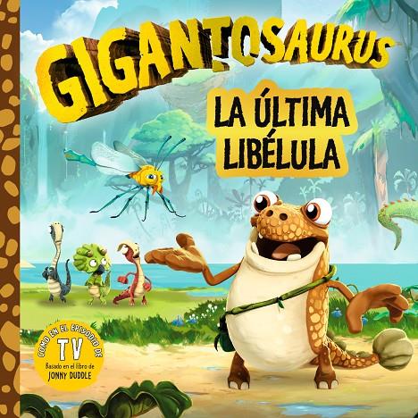 GIGANTOSAURUS LA ULTIMA LIBELULA | 9788494976551 | CYBER GROUP STUDIOS | Galatea Llibres | Llibreria online de Reus, Tarragona | Comprar llibres en català i castellà online