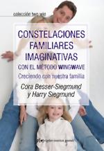 CONSTELACIONES FAMILIARES IMAGINATIVAS CON EL MÉTODO WINGWAVE | 9788493917203 | BESSER-SIEGMUND, CORA/SIEGMUND, HARRY | Galatea Llibres | Llibreria online de Reus, Tarragona | Comprar llibres en català i castellà online