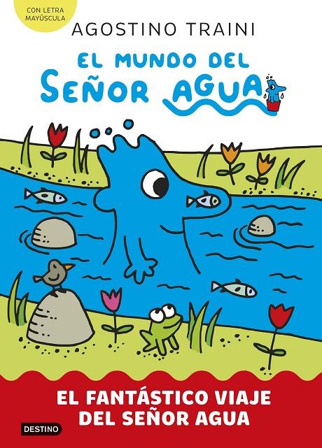 EL MUNDO DEL SEÑOR AGUA 1. EL FANTÁSTICO VIAJE DEL SEÑOR AGUA | 9788408291404 | TRAINI, AGOSTINO | Galatea Llibres | Llibreria online de Reus, Tarragona | Comprar llibres en català i castellà online