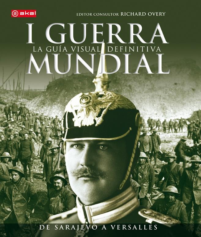 I GUERRA MUNDIAL. LA GUIA VISUAL DEFINITIVA | 9788446039358 | GRANT, R. G. | Galatea Llibres | Llibreria online de Reus, Tarragona | Comprar llibres en català i castellà online