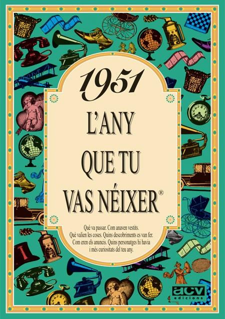 1951: L'ANY QUE TU VAS NEIXER | 9788488907363 | COLLADO BASCOMPTE, ROSA | Galatea Llibres | Llibreria online de Reus, Tarragona | Comprar llibres en català i castellà online