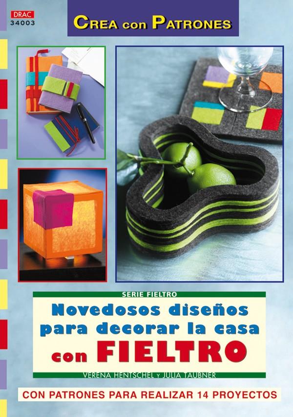 NOVEDOSOS DISEÑOS PARA DECORAR LA CASA CON FIELTRO | 9788496777828 | HENTSCHEL, VERENA | Galatea Llibres | Llibreria online de Reus, Tarragona | Comprar llibres en català i castellà online