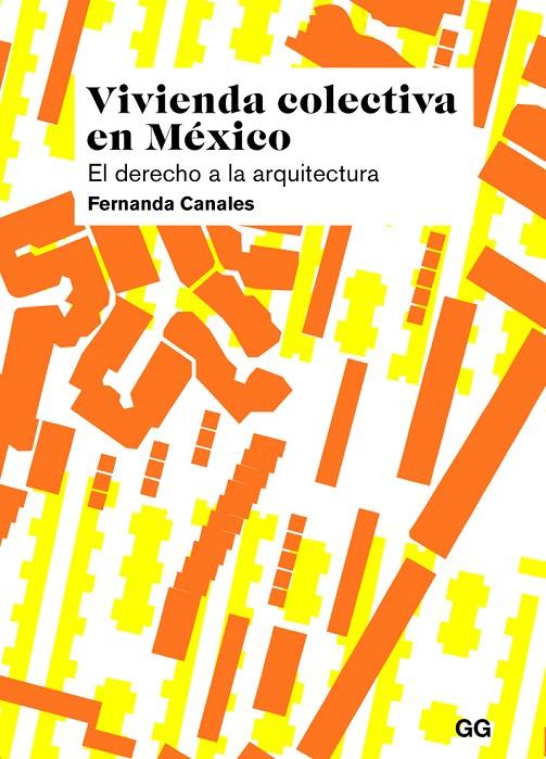 VIVIENDA COLECTIVA EN MÉXICO | 9788425230080 | CANALES, FERNANDA | Galatea Llibres | Llibreria online de Reus, Tarragona | Comprar llibres en català i castellà online