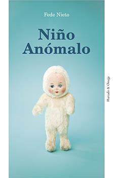 NIÑO ANÓMALO | 9788494591679 | NIETO SUÁREZ, FEDERICO | Galatea Llibres | Llibreria online de Reus, Tarragona | Comprar llibres en català i castellà online