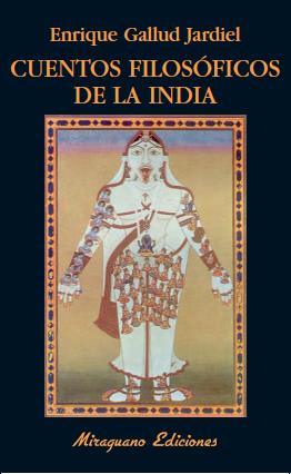 CUENTOS FILOSÓFICOS DE LA INDIA | 9788478133598 | GALLUD JARDIEL, ENRIQUE | Galatea Llibres | Llibreria online de Reus, Tarragona | Comprar llibres en català i castellà online