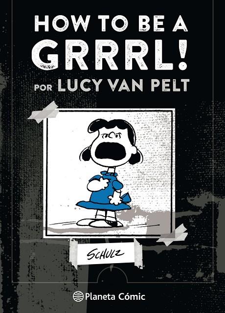 HOW TO BE A GRRRRRL | 9788491737414 | SCHULZ, CHARLES | Galatea Llibres | Llibreria online de Reus, Tarragona | Comprar llibres en català i castellà online