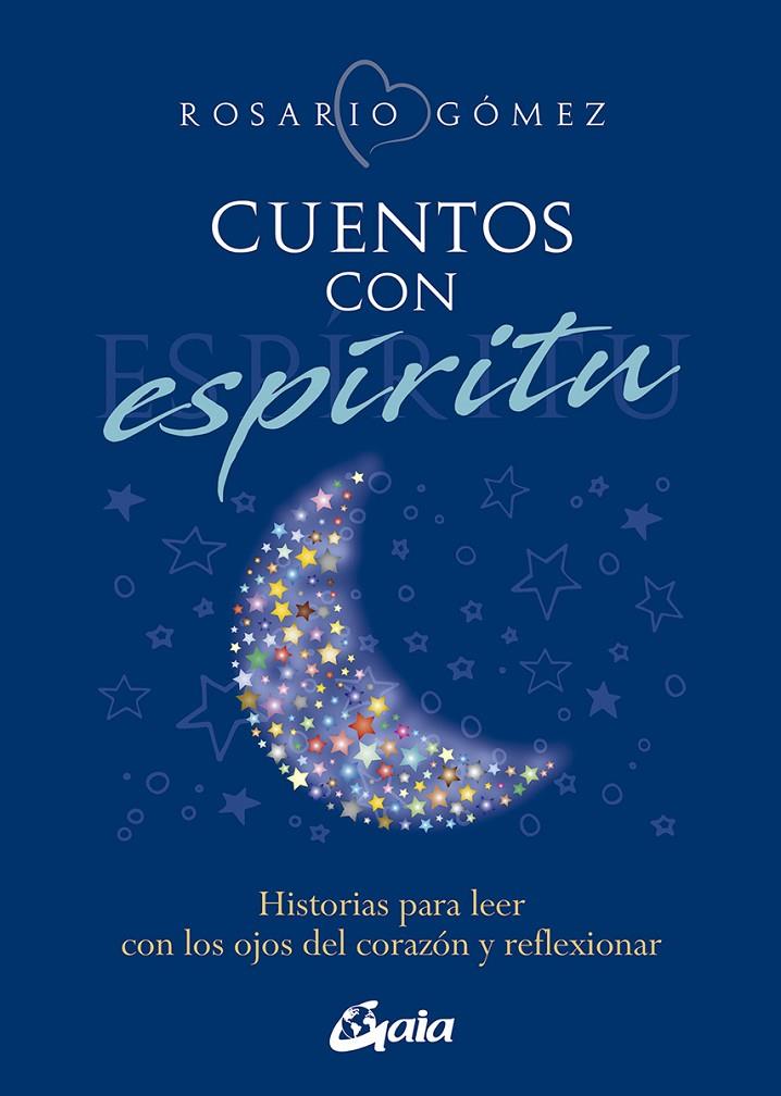 CUENTOS CON ESPÍRITU | 9788411080095 | GÓMEZ, ROSARIO | Galatea Llibres | Llibreria online de Reus, Tarragona | Comprar llibres en català i castellà online