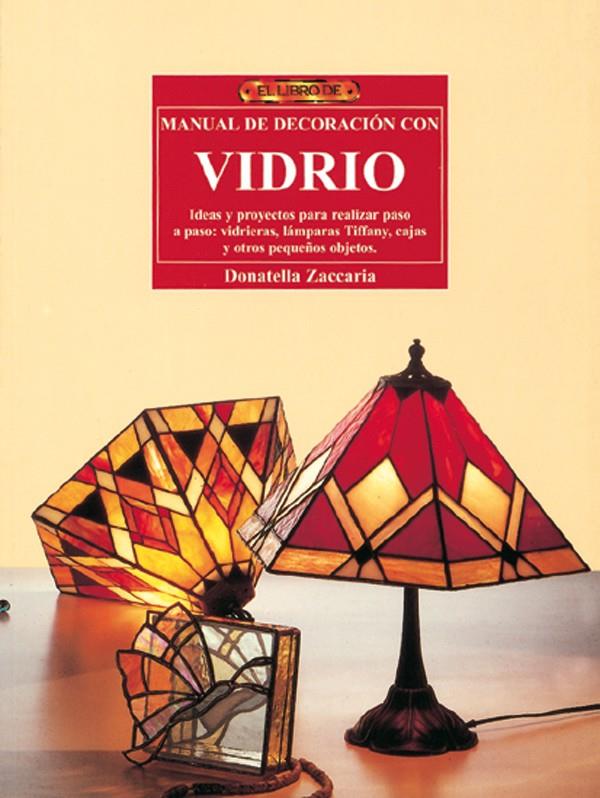 CURSO DE DECORACION CON VIDRIO | 9788496777224 | PAYNE, VICKYE | Galatea Llibres | Llibreria online de Reus, Tarragona | Comprar llibres en català i castellà online