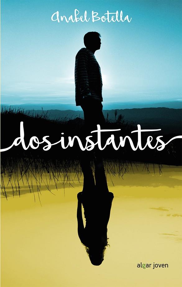 DOS INSTANTES | 9788491420460 | BOTELLA, ANABEL | Galatea Llibres | Librería online de Reus, Tarragona | Comprar libros en catalán y castellano online