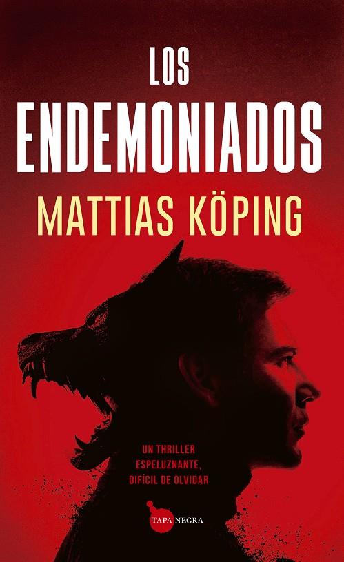 LOS ENDEMONIADOS | 9788411315845 | KÖPING, MATTIAS | Galatea Llibres | Librería online de Reus, Tarragona | Comprar libros en catalán y castellano online