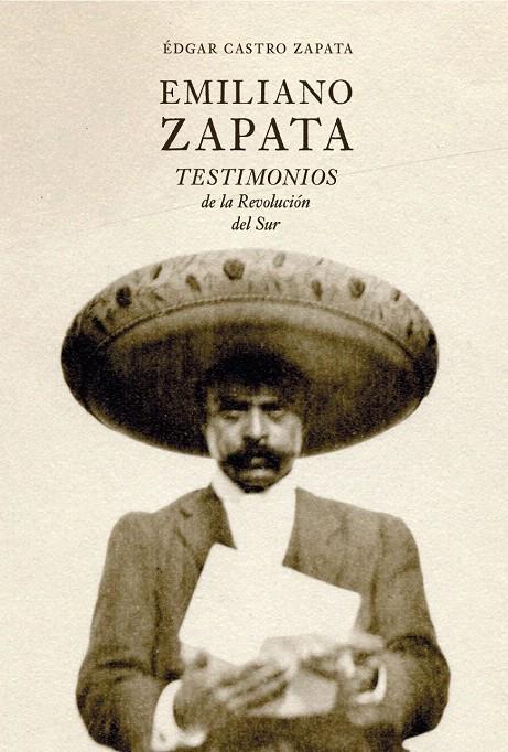 EMILIANO ZAPATA | 9788412713602 | CASTRO ZAPATA, ÉDGAR | Galatea Llibres | Llibreria online de Reus, Tarragona | Comprar llibres en català i castellà online