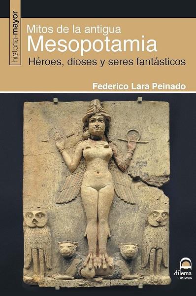 MITOS DE LA ANTIGUA MESOPOTAMIA | 9788498273885 | LARA PEINADO, FEDERICO | Galatea Llibres | Llibreria online de Reus, Tarragona | Comprar llibres en català i castellà online