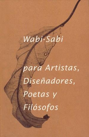 WABI- SABI PARA ARTISTAS, DISEÑADORES, POETAS Y FILÓSOFOS | 9788494307362 | KOREN, LEONARD | Galatea Llibres | Llibreria online de Reus, Tarragona | Comprar llibres en català i castellà online