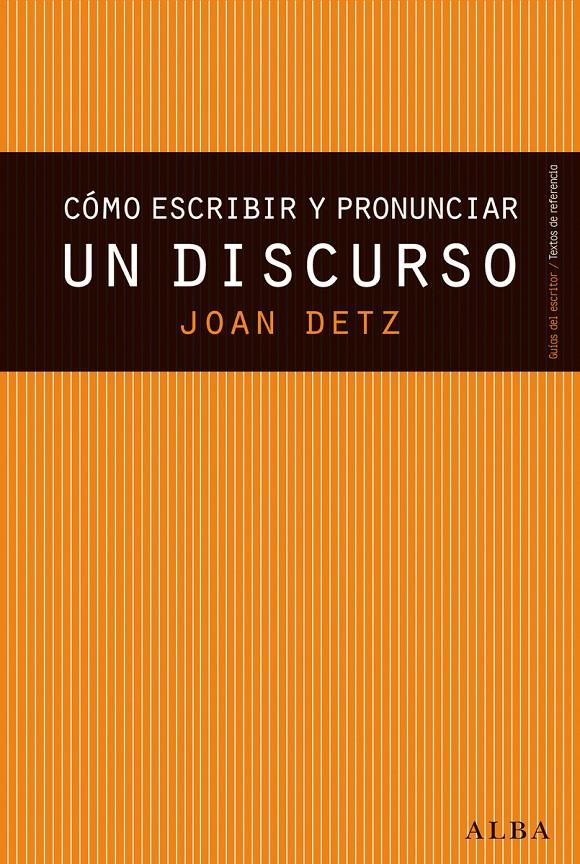 CÓMO ESCRIBIR Y PRONUNCIAR UN DISCURSO | 9788490650677 | DETZ, JOAN | Galatea Llibres | Librería online de Reus, Tarragona | Comprar libros en catalán y castellano online