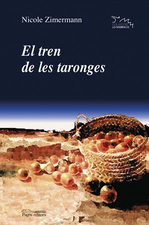 TREN DE LES TARONGES, EL | 9788497792714 | ZIMERMANN, NICOLE | Galatea Llibres | Llibreria online de Reus, Tarragona | Comprar llibres en català i castellà online