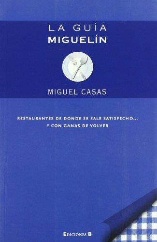 GUIA MIGUELIN, LA. RESTAURANTES | 9788466642804 | CASAS SANCHEZ,MIGUEL | Galatea Llibres | Llibreria online de Reus, Tarragona | Comprar llibres en català i castellà online