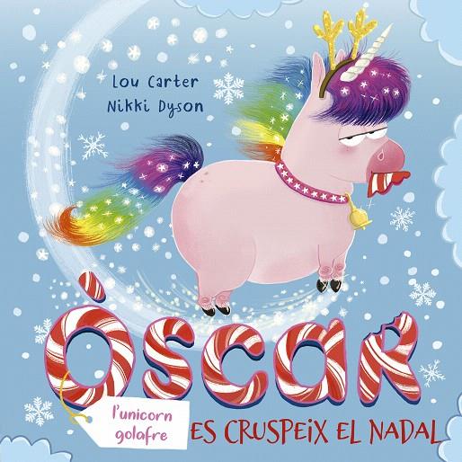 L´ÒSCAR (L´UNICORN GOLAFRE) ES CRUSPEIX EL NADAL | 9788491454960 | CARTER, LOU | Galatea Llibres | Llibreria online de Reus, Tarragona | Comprar llibres en català i castellà online