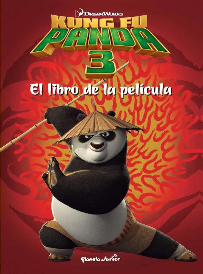 KUNG FU PANDA 3. EL LIBRO DE LA PELÍCULA | 9788408150848 | DREAMWORKS | Galatea Llibres | Llibreria online de Reus, Tarragona | Comprar llibres en català i castellà online