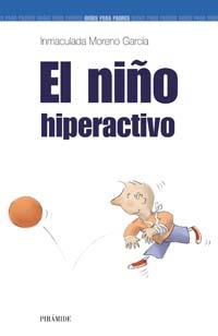 EL NIÑO HIPERACTIVO | 9788436818888 | MORENO GARCÍA, INMACULADA | Galatea Llibres | Llibreria online de Reus, Tarragona | Comprar llibres en català i castellà online