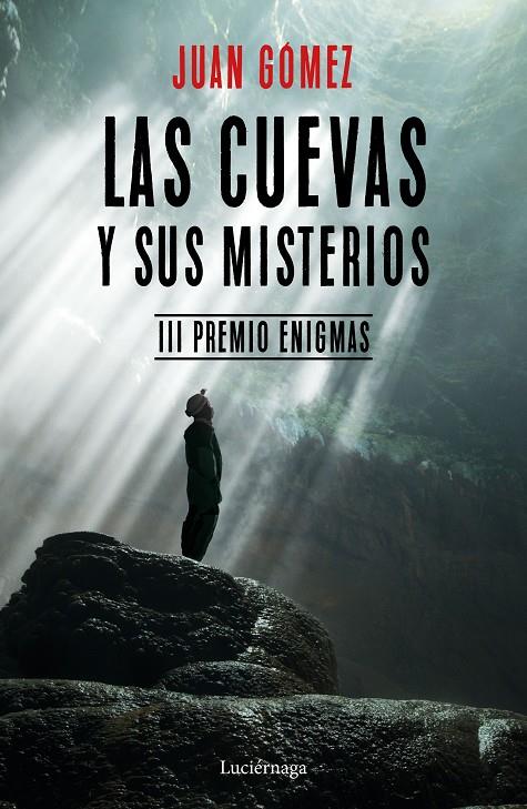 LAS CUEVAS Y SUS MISTERIOS | 9788417371029 | GóMEZ, JUAN | Galatea Llibres | Llibreria online de Reus, Tarragona | Comprar llibres en català i castellà online