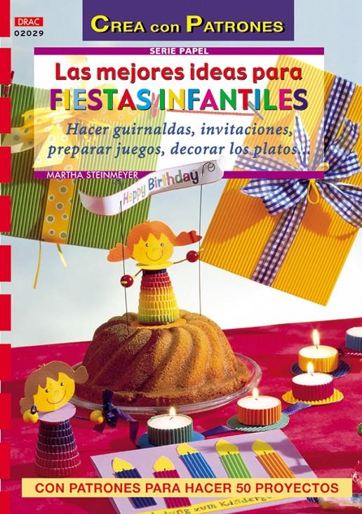 MEJORES IDEAS PARA FIESTAS INFANTILES, LAS | 9788496550124 | STEINMEYER, MARTHA | Galatea Llibres | Llibreria online de Reus, Tarragona | Comprar llibres en català i castellà online