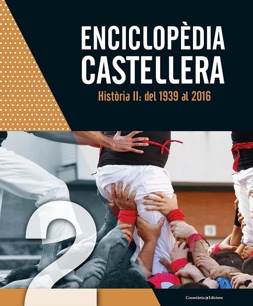 ENCICLOPEDIA CASTELLERA 2: DEL 1939 AL 2016  | 9788490346983 | AUTORS, DIVERSOS | Galatea Llibres | Librería online de Reus, Tarragona | Comprar libros en catalán y castellano online