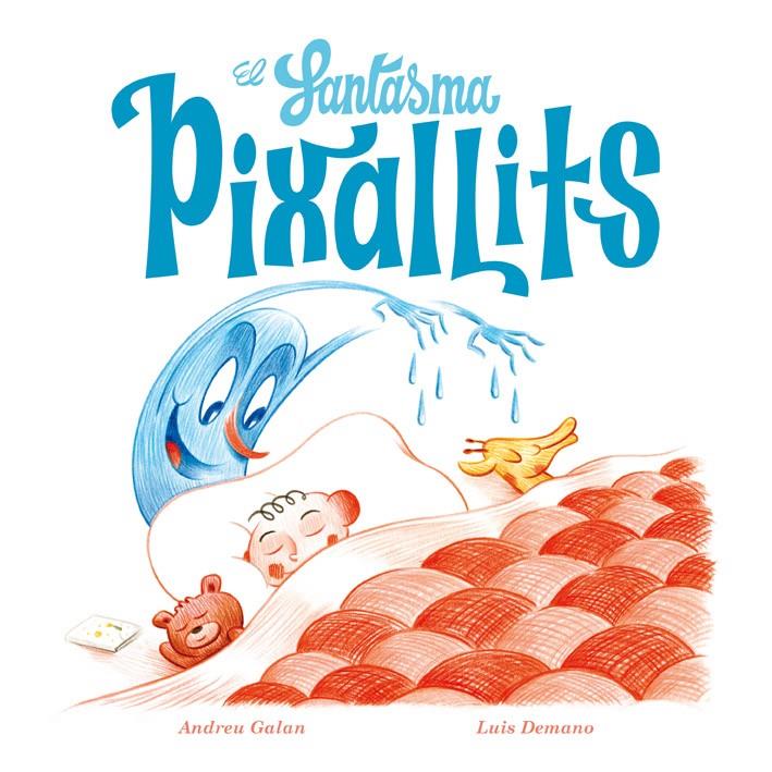 EL FANTASMA PIXALLITS | 9788494313080 | GALAN MARTÍ, ANDREU | Galatea Llibres | Llibreria online de Reus, Tarragona | Comprar llibres en català i castellà online