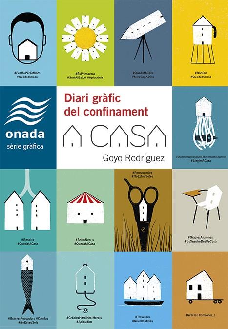 A CASA. DIARI GRÀFIC DEL CONFINAMENT | 9788417638887 | RODRÍGUEZ, GOYO | Galatea Llibres | Llibreria online de Reus, Tarragona | Comprar llibres en català i castellà online