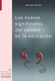 NUEVOS SIGNIFICADOS DEL CAMBIO EN LA EDUCACION | 9788480635509 | FULLAN, MICHAEL | Galatea Llibres | Librería online de Reus, Tarragona | Comprar libros en catalán y castellano online