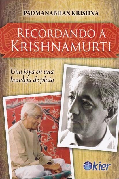 RECORDANDO A KRISHNAMURTI | 9788417581596 | KRISHNA, PADMANABHAN | Galatea Llibres | Llibreria online de Reus, Tarragona | Comprar llibres en català i castellà online