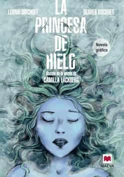 LA PRINCESA DE HIELO (NOVELA GRÁFICA) | 9788415893868 | BISCHOFF, LEÓNIE; BOCQUET, OLIVIER | Galatea Llibres | Librería online de Reus, Tarragona | Comprar libros en catalán y castellano online