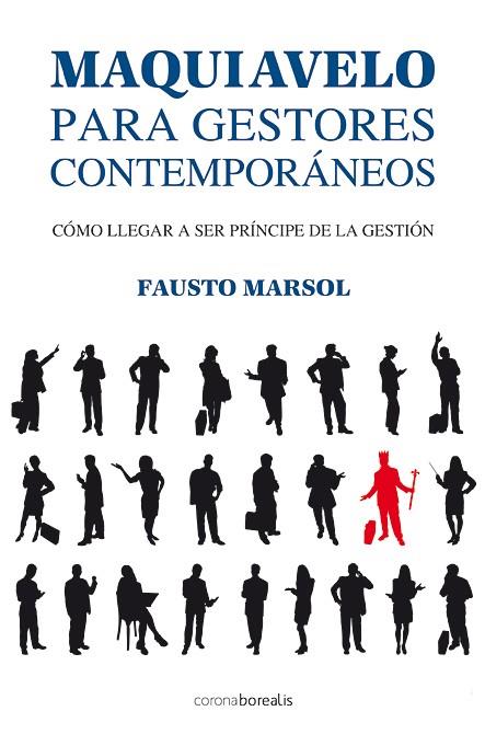 MAQUIAVELO PARA GESTORES CONTEMPORANEOS | 9788492635238 | MARSOL, FAUSTO | Galatea Llibres | Llibreria online de Reus, Tarragona | Comprar llibres en català i castellà online