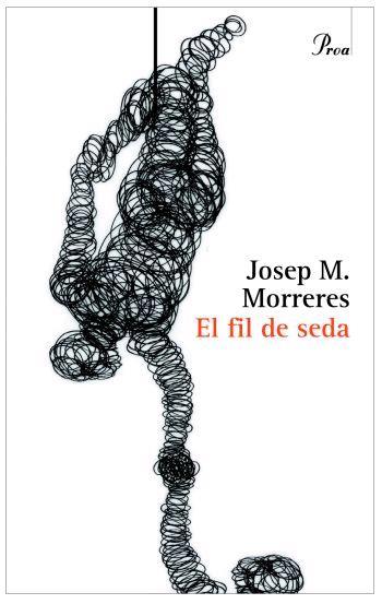 FIL DE SEDA, EL | 9788484379836 | MORRERES, JOSEP Mº | Galatea Llibres | Llibreria online de Reus, Tarragona | Comprar llibres en català i castellà online