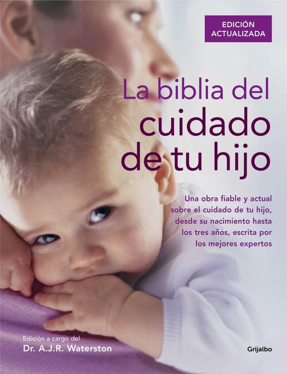 LA BIBLIA DEL CUIDADO DE TU HIJO | 9788416220250 | WATERSTON, A.J.R. | Galatea Llibres | Librería online de Reus, Tarragona | Comprar libros en catalán y castellano online