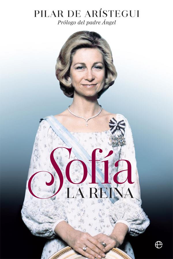 SOFÍA, LA REINA | 9788490608050 | DE ARÍSTEGUI, PILAR | Galatea Llibres | Llibreria online de Reus, Tarragona | Comprar llibres en català i castellà online