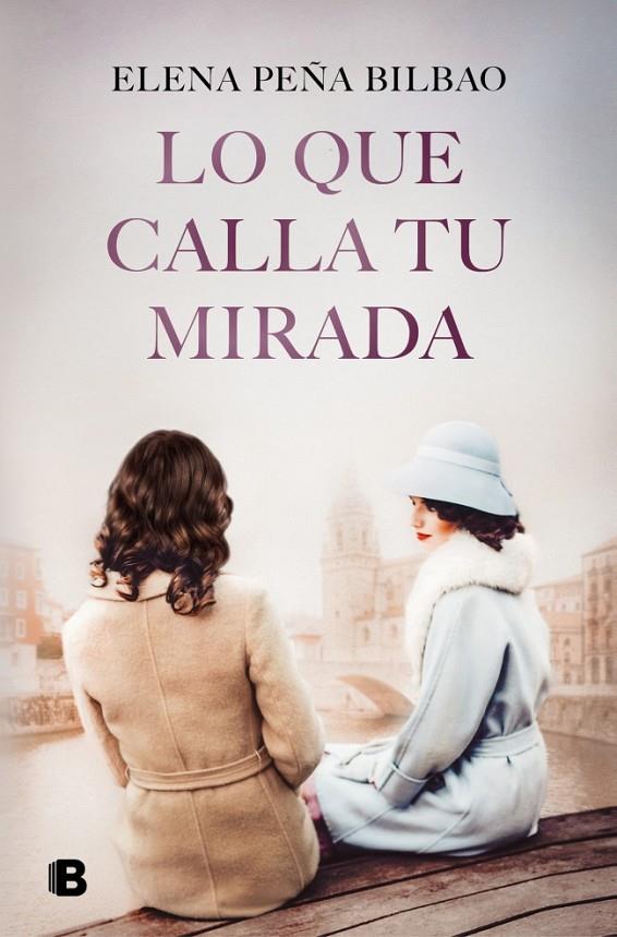 LO QUE CALLA TU MIRADA | 9788466681148 | PEÑA BILBAO, ELENA | Galatea Llibres | Llibreria online de Reus, Tarragona | Comprar llibres en català i castellà online