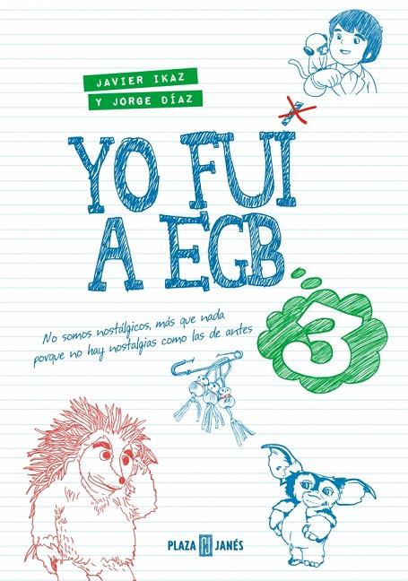 YO FUI A EGB 3 (EDICIÓN 10º ANIVERSARIO) | 9788401036323 | DÍAZ, JORGE/IKAZ, JAVIER | Galatea Llibres | Llibreria online de Reus, Tarragona | Comprar llibres en català i castellà online