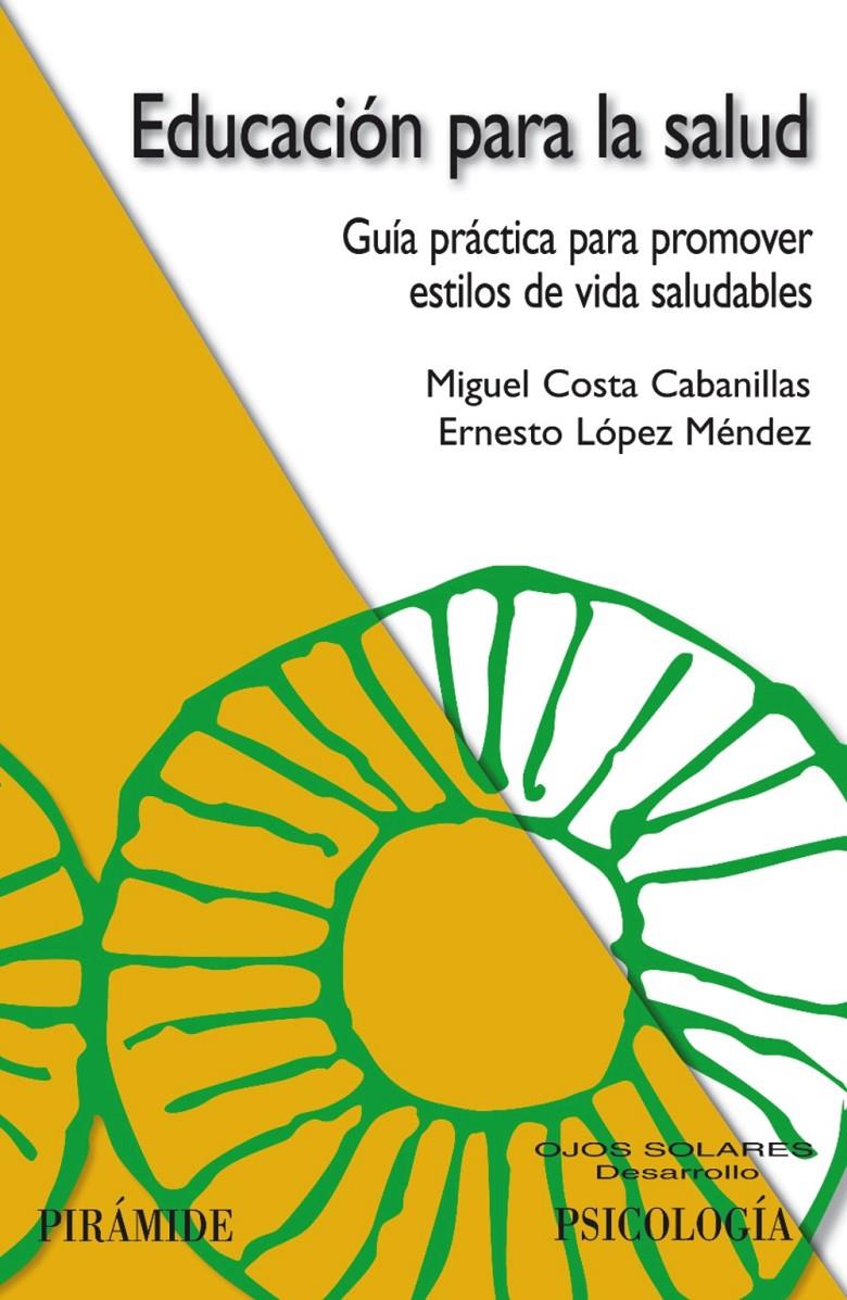 EDUCACIÓN PARA LA SALUD | 9788436822144 | COSTA CABANILLAS, MIGUEL/LÓPEZ MÉNDEZ, ERNESTO | Galatea Llibres | Llibreria online de Reus, Tarragona | Comprar llibres en català i castellà online