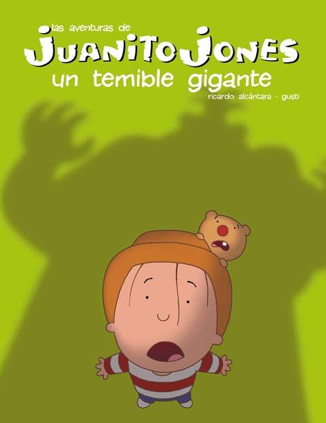 JUANITO JONES. UN TEMIBLE GIGANTE | 9788439207573 | ALCANTARA, RICARDO | Galatea Llibres | Librería online de Reus, Tarragona | Comprar libros en catalán y castellano online