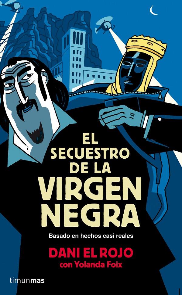 EL SECUESTRO DE LA VIRGEN NEGRA | 9788448019310 | EL ROJO, DANI / YOLANDA FOIX | Galatea Llibres | Llibreria online de Reus, Tarragona | Comprar llibres en català i castellà online