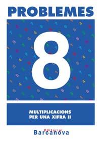 PROBLEMES 8. MULTIPLICACIONS PER UNA XIFRA II. PRIMARIA | 9788448914271 | PASTOR FERNANDEZ, ANDREA ,  [ET. AL.] | Galatea Llibres | Librería online de Reus, Tarragona | Comprar libros en catalán y castellano online