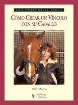 CÓMO CREAR UN VÍNCULO CON SU CABALLO | 9788425518591 | MARKS, KELLY | Galatea Llibres | Librería online de Reus, Tarragona | Comprar libros en catalán y castellano online