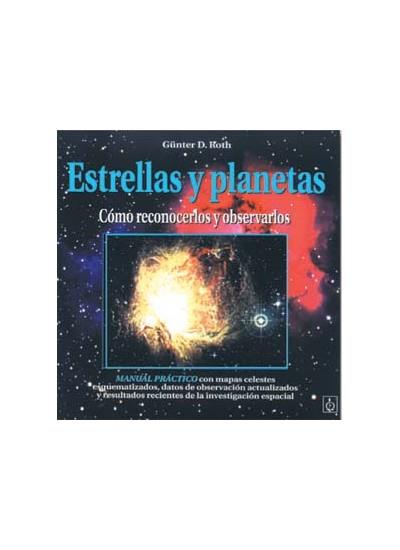 ESTRELLAS Y PLANETAS.COMO RECONOCERLOS Y OBSERVARLOS | 9788428211642 | ROTH, GÜNTER | Galatea Llibres | Llibreria online de Reus, Tarragona | Comprar llibres en català i castellà online