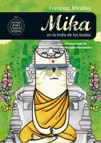 MIKA EN LA INDIA DE LOS BUDAS | 9788497544580 | MIRALLES, FRANCESC | Galatea Llibres | Llibreria online de Reus, Tarragona | Comprar llibres en català i castellà online