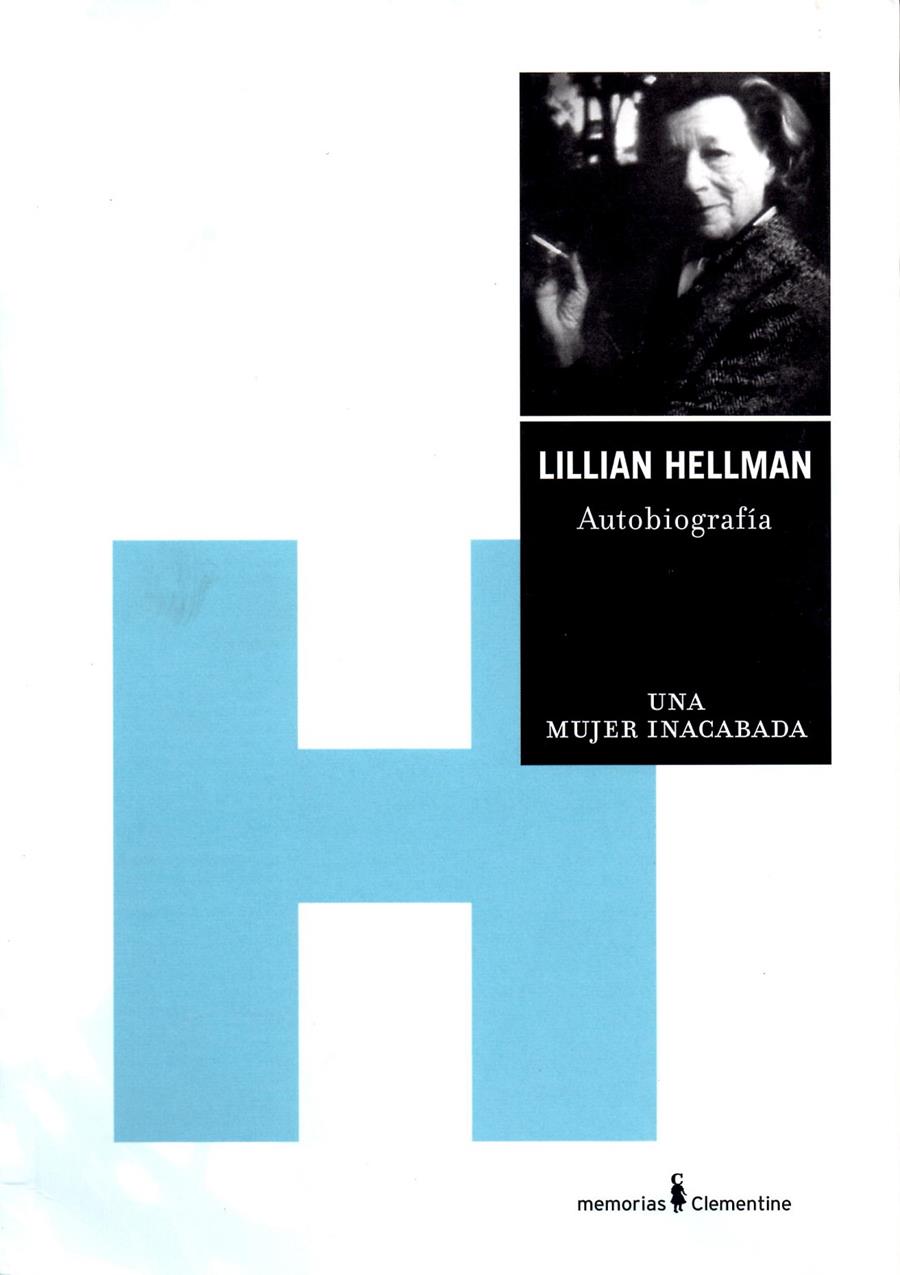 MUJER INACABADA. AUTOBIOGRAFIA | 9788495121318 | HELLMAN, LILLIAN | Galatea Llibres | Llibreria online de Reus, Tarragona | Comprar llibres en català i castellà online