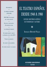 TEATRO ESPAÑOL DESDE 1940 A 1980, EL.ESTUDIO HISTORICO-CRITI | 9788480633253 | BONNIN VALLS, IGNACIO | Galatea Llibres | Llibreria online de Reus, Tarragona | Comprar llibres en català i castellà online