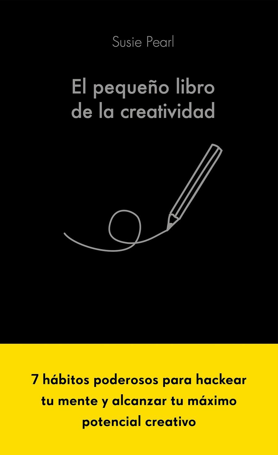 EL PEQUEÑO LIBRO DE LA CREATIVIDAD | 9788413441061 | PEARL, SUSIE | Galatea Llibres | Llibreria online de Reus, Tarragona | Comprar llibres en català i castellà online